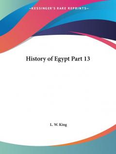 History of Egypt: v. XIII (History of Egypt Vol. XIII (1906))