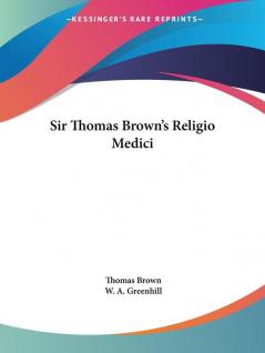 Sir Thomas Browne's Religio Medici (1881)