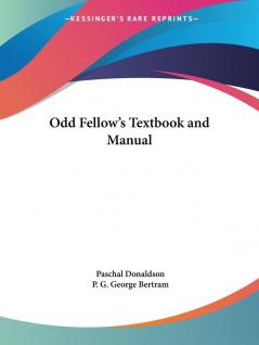 Odd Fellow's Textbook and Manual (1867)