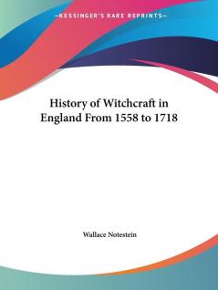 History of Witchcraft in England from 1558 to 1718 (1911)