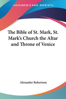 The Bible of St. Mark St. Mark's Church the Altar and Throne of Venice