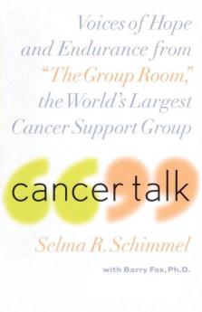 Cancer Talk: Voices of Hope and Endurance from "The Group Room" the World's Largest Cancer Support Group