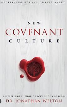 New Covenant Culture: Redefining Normal Christianity