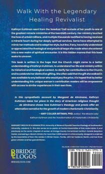 Kathryn Kuhlman A Theology of Miracles
