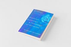 Kathryn Kuhlman A Theology of Miracles