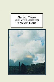 Mystical Themes and Occult Symbolism in Modern Poetry