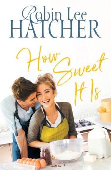 How Sweet It Is (A Legacy of Faith Novel)