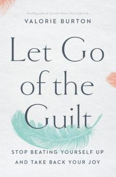 Let Go of the Guilt | Softcover