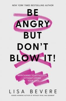 Be Angry But Don't Blow It | Softcover