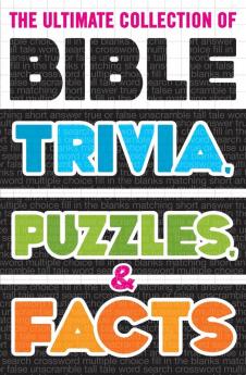 The Ultimate Collection of Bible Trivia Puzzles and Facts