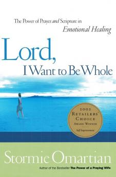 Lord I Want to Be Whole