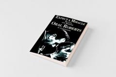 Expect a Miracle My Life and Ministry