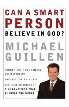 Can a Smart Person Believe in God?