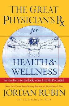 The Great Physician's Rx for Health and Wellness
