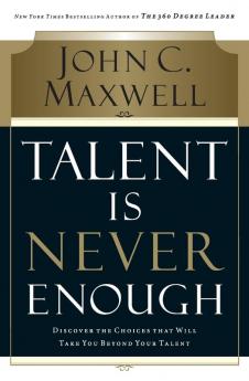 Talent Is Never Enough