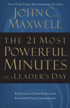 The 21 Most Powerful Minutes in a Leader's Day