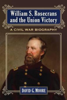 William S. Rosecrans and the Union Victory