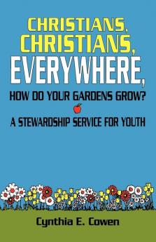 Christians Christians Everywhere How Do Your Gardens Grow?