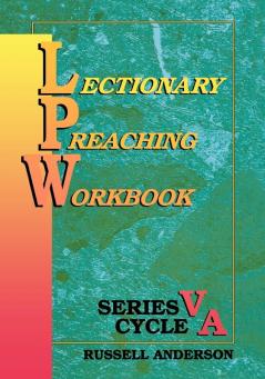 Lectionary Preaching Workbook Series V Cycle A
