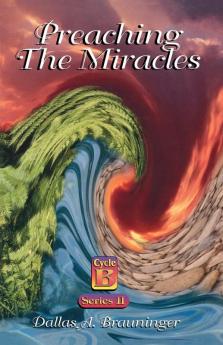 Preaching the Miracles Series II Cycle B
