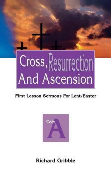 Cross Resurrection and Ascension