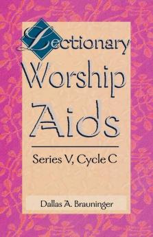 Lectionary Worship Aids Series V Cycle C