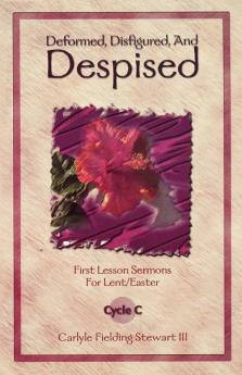 Deformed Disfigured and Despised