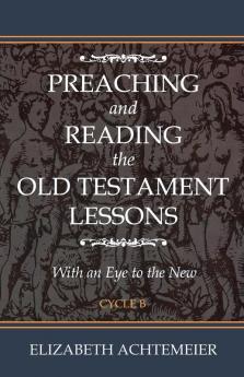 Preaching and Reading the Old Testament Lessons