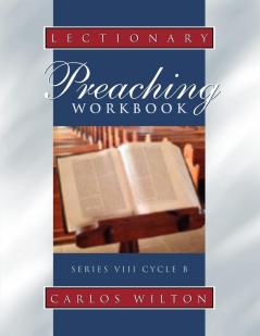 Lectionary Preaching Workbook Series VIII Cycle B