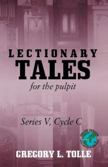 Lectionary Tales for the Pulpit Series V Cycle C