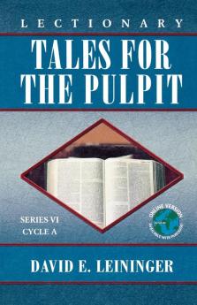 Lectionary Tales for the Pulpit Series VI Cycle A
