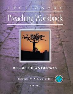 Lectionary Preaching Workbook Series V Cycle B revised