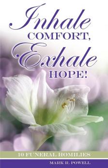 Inhale Comfort Exhale Hope!