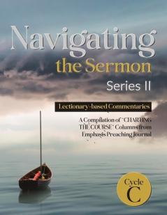 Navigating the Sermon Series II Cycle C