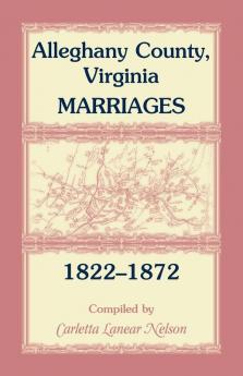 Alleghany County Virginia Marriages 1822-1872