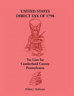 United States Direct Tax of 1798 - Tax Lists for Cumberland County Pennsylvania