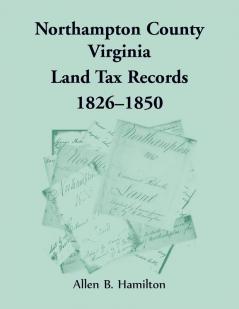 Northampton County Virginia Land Tax Records 1826-1850