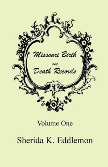 Missouri Birth and Death Records Volume 1