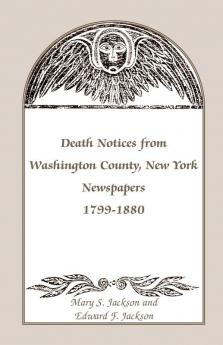 Death Notices from Washington County New York Newspapers 1799-1880