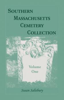 Southern Massachusetts Cemetery Collection Volume 1