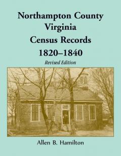 Northampton County Virginia Census Records 1820-1840 (Revised Edition)