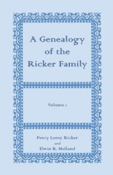 A Genealogy of the Ricker Family Volume 1
