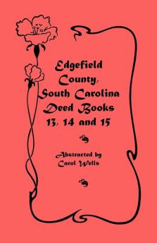 Edgefield County South Carolina Deed Books 13 14 and 15