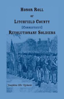 Honor Roll of Litchfield County Connecticut Revolutionary Soldiers