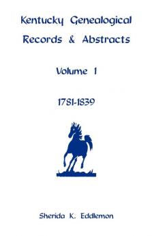 Kentucky Genealogical Records & Abstracts Volume 1