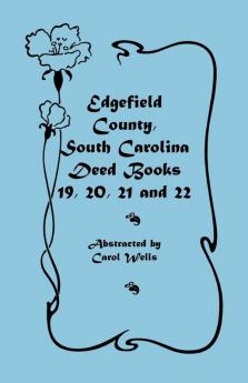 Edgefield County South Carolina Deed Books 19 20 21 and 22