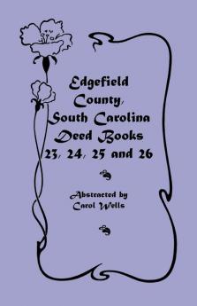 Edgefield County South Carolina Deed Books 23 24 25 and 26