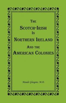 The Scotch-Irish in Northern Ireland and the American Colonies