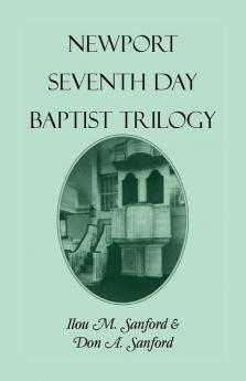 Newport [Rhode Island] Seventh Day Baptist Trilogy