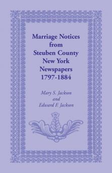 Marriage Notices from Steuben County New York Newspapers 1797-1884